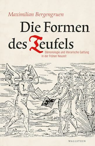 Die Formen des Teufels: Dämonologie und literarische Gattung in der Frühen Neuzeit