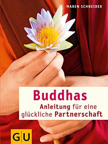 GrÄFe Und Unzer Verlag GmbH Buddhas Anleitung Für Eine Glückliche Partnerschaft