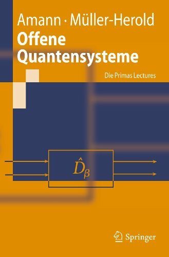 Offene Quantensysteme: Die Primas Lectures (Springer-Lehrbuch)