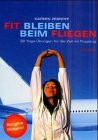 Fit bleiben im Flugzeug