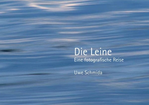 Die Leine: Eine fotografische Reise