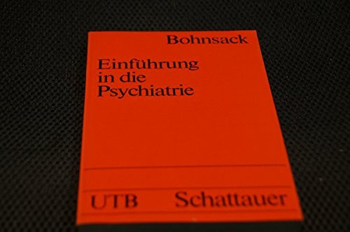 Einführung in die Psychiatrie Ein kurzgefasstes Lehrbuch für Studierende der Medizin, der Psychologie und anderer psychosozialer Fächer sowie für die Krankenpflege. UTB; 1614