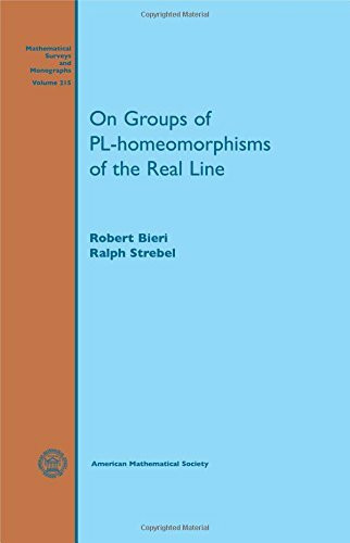 On Groups of PL-homeomorphisms of the Real Line (Mathematical Surveys and Monographs, 215, Band 215)