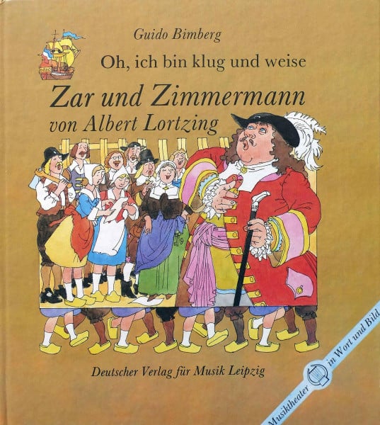 Oh, ich bin klug und weise. Zar und Zimmermann von Albert Lortzing