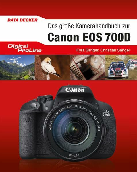 Das große Kamera-Handbuch zur Canon EOS 700D
