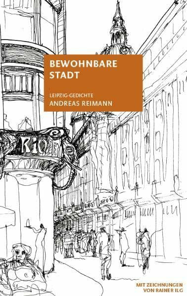 Bewohnbare Stadt: Leipzig-Gedichte