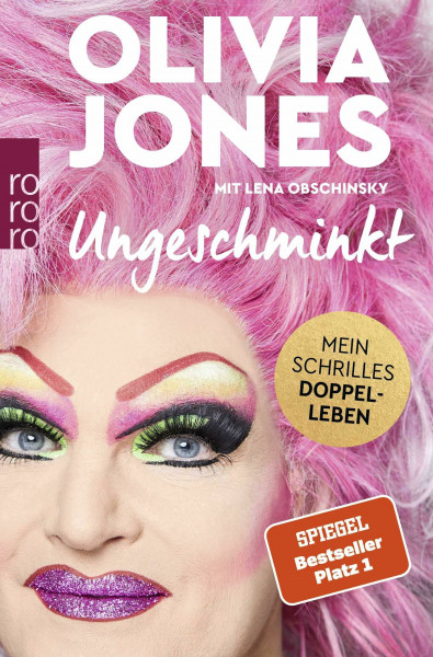 Ungeschminkt: Mein schrilles Doppelleben