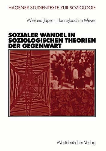 Sozialer Wandel in soziologischen Theorien der Gegenwart (Studientexte zur Soziologie)