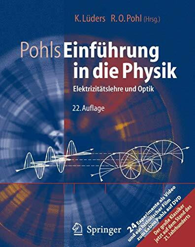 Pohls Einführung in die Physik: Band 2: Elektrizitätslehre und Optik