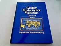 Großer Historischer Weltatlas 3. Neuzeit