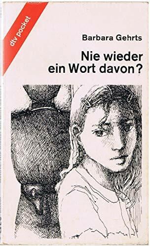 Nie wieder ein Wort davon? (Dtv Junior)