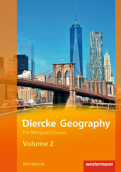 Diercke Geography For Bilingual Classes - Ausgabe 2015: Volume 2 Workbook (Kl. 9/10)