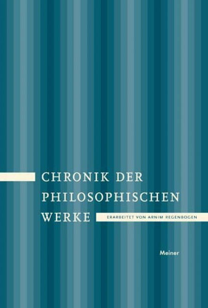 Chronik der philosophischen Werke: Von der Erfindung des Buchdrucks bis ins 20. Jahrhundert