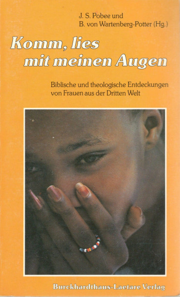 Komm, lies mit meinen Augen: Biblische und theologische Entdeckungen von Frauen aus der dritten Welt