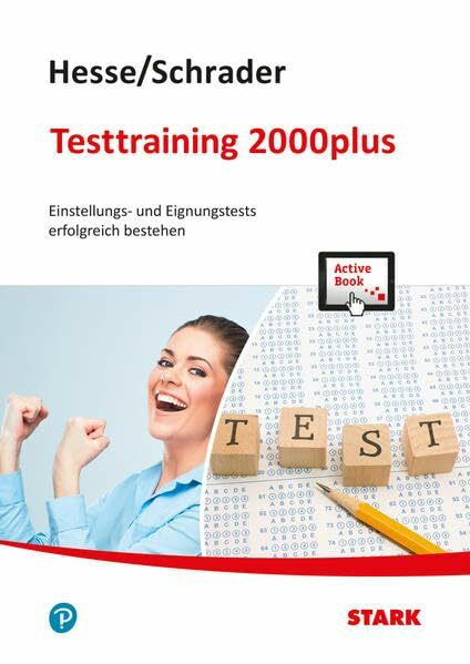 Hesse/Schrader: Testtraining 2000plus + ActiveBook: Einstellungs- und Eignungstest erfolgreich bestehen