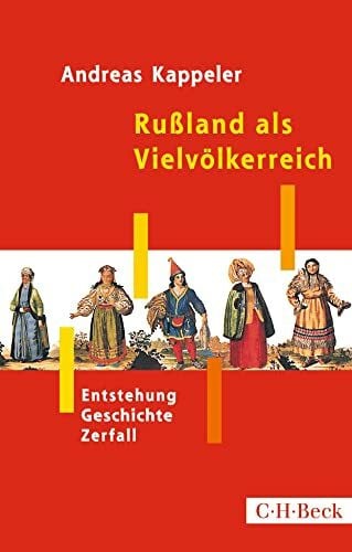 Rußland als Vielvölkerreich: Entstehung - Geschichte - Zerfall (Beck Paperback)