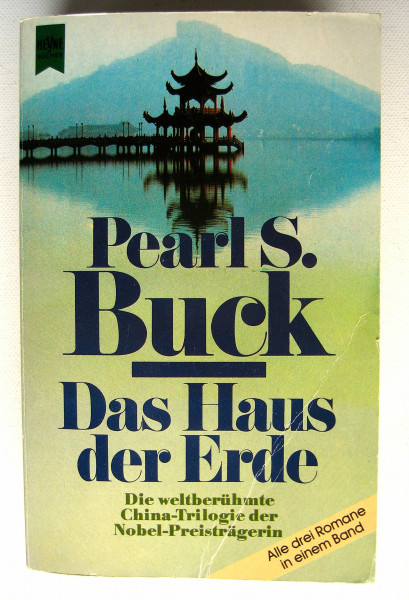 Das Haus der Erde. Die gute Erde / Das geteilte Haus / Söhne. Roman-Trilogie.