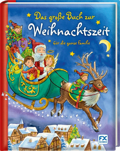 Das große Buch zur Weihnachtszeit: Geschichten, Lieder und Gedichte: Für die ganze Familie