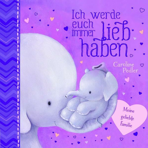 Ich werde euch immer lieb haben: Meine geliebte Familie