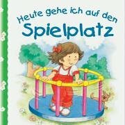 Heute gehe ich auf den Spielplatz