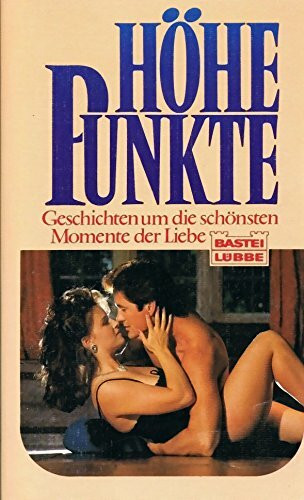 Höhepunkte (Bastei Lübbe Taschenbücher. Freizeitbücher)
