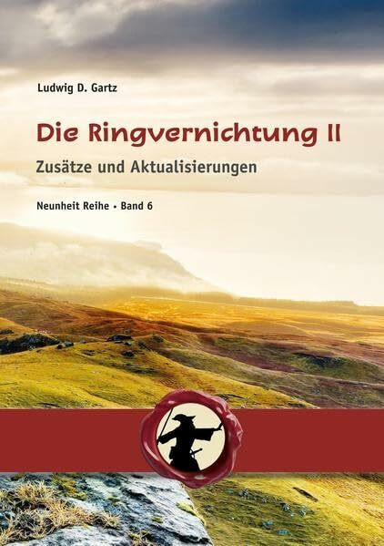 Die Ringvernichtung II: Wendepunkt 2020 nach Tolkien (Neunheit)