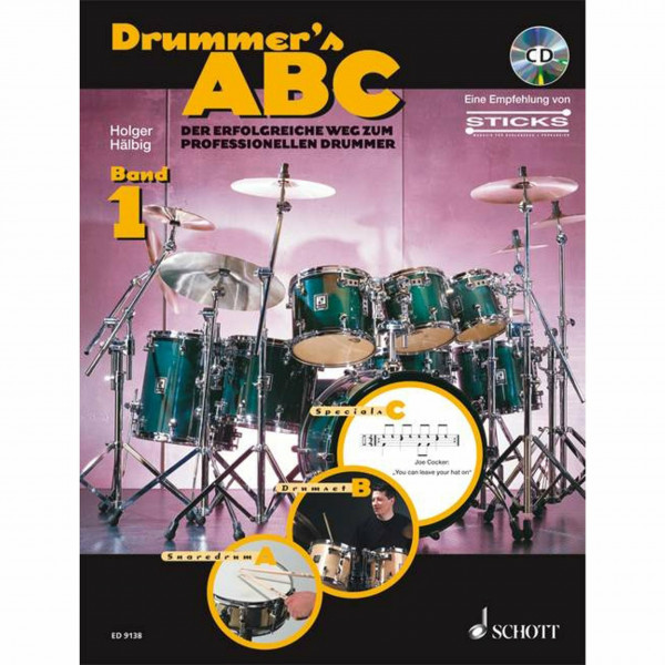 Drummer's ABC: Der erfolgreiche Weg zum professionellen Drummer. Band 1. Schlagzeug.