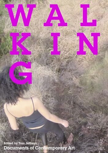 Walking: Documents of Contemporary Art