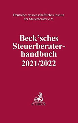Beck'sches Steuerberater-Handbuch 2021/2022 (Schriften des Deutschen wissenschaftlichen Instituts der Steuerberater e.V.)