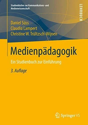 Medienpädagogik: Ein Studienbuch zur Einführung (Studienbücher zur Kommunikations- und Medienwissenschaft)