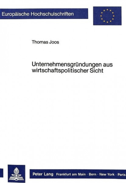 Unternehmensgründungen aus wirtschaftspolitischer Sicht