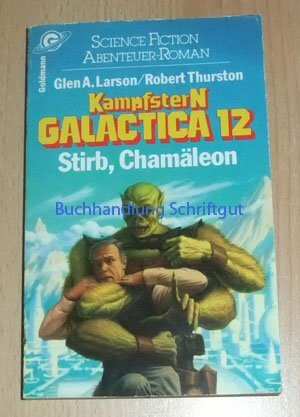 Kampfstern Galactica. Stirb, Chamäleon