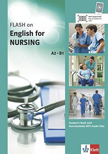 FLASH on – English for Nursing A2–B1: Englisch für den Beruf . FLASH on - English for Nursing A2-B1