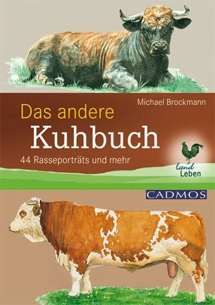 Das andere Kuhbuch: 40 Rasseporträts und mehr (LandLeben)