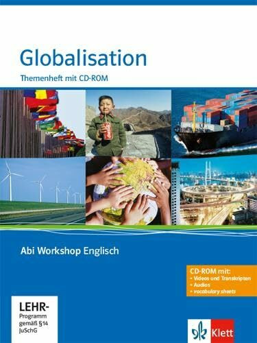 Globalisation. Themenheft mit CD-ROM: Klasse 11/12 (G8); Klasse 11/12/13 (G9) (Abi Workshop Englisch)