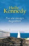 Nur ein einziger Augenblick: Roman