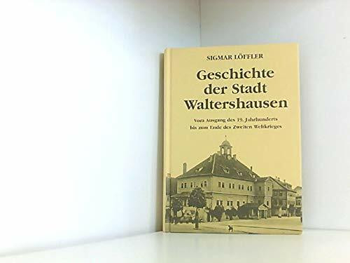 Geschichte der Stadt Waltershausen / Geschichte der Stadt Waltershausen: Vom Ausgang des 19. Jahrhunderts bis zum Ende des Zweiten Weltkrieges