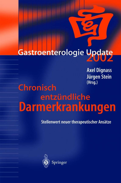 Chronisch entzündliche Darmerkrankungen: Stellenwert neuer therapeutischer Ansätze (Gastroenterologie Update) (German Edition) (Gastroenterologie Update, 2002, Band 2002)