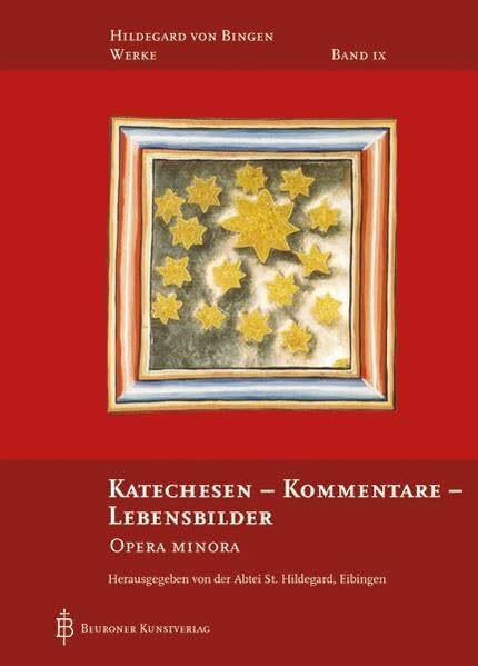 Katechesen - Kommentare - Lebensbilder: Opera minora: Opera minora. Hrsg.: Abtei St. Hildegard, Eibingen (Hildegard von Bingen-Werke)