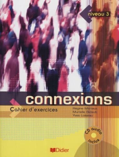 Connexions 3 : Cahier d'exercices (1CD audio): Cahier d'exercices + CD-audio 3