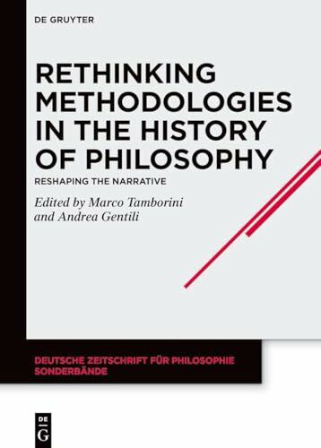 Methodological Pluralism in the History of Philosophy (Deutsche Zeitschrift für Philosophie / Sonderbände, 510)