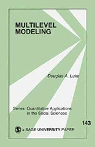 Multilevel Modeling (Quantitative Applications in the Social Sciences)