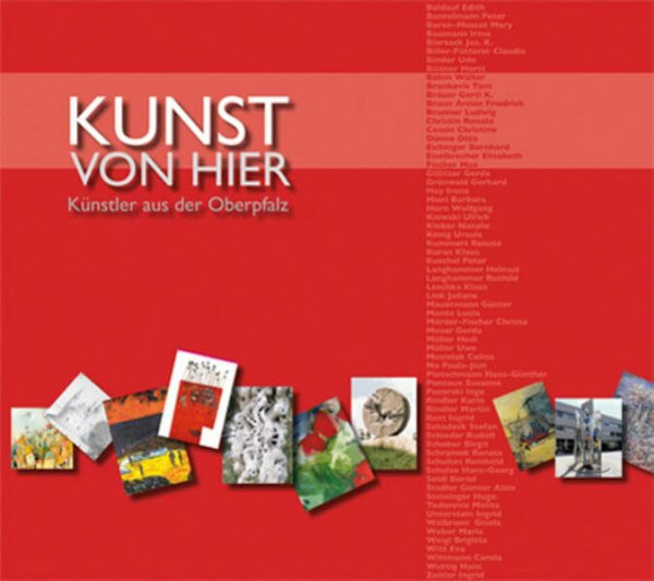 Kunst von hier: Künstler aus der Oberpfalz