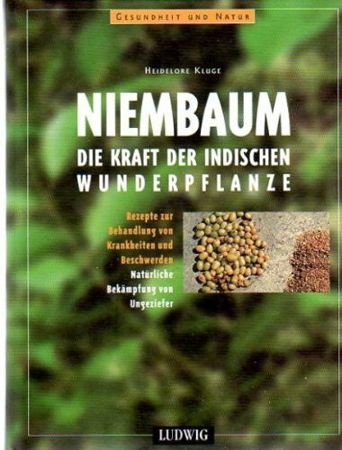 Niembaum. Die Kraft der indischen Wunderpflanze