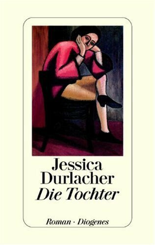 Die Tochter. Roman