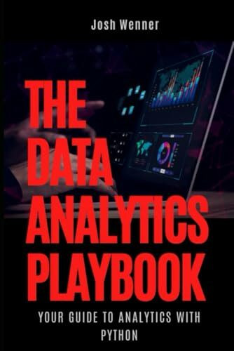 The Data Analytics Playbook: Your Guide to Analytics in Python