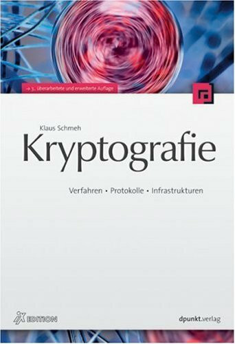 Kryptografie: Verfahren, Protokolle, Infrastrukturen (iX-Edition)
