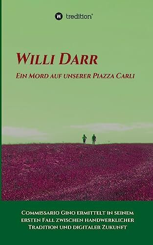 Ein Mord auf unserer Piazza Carli: Commissario Gino ermittelt in seinem ersten Fall zwischen handwerklicher Tradition und digitaler Zukunft