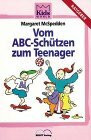 Vom ABC-Schützen zum Teenager