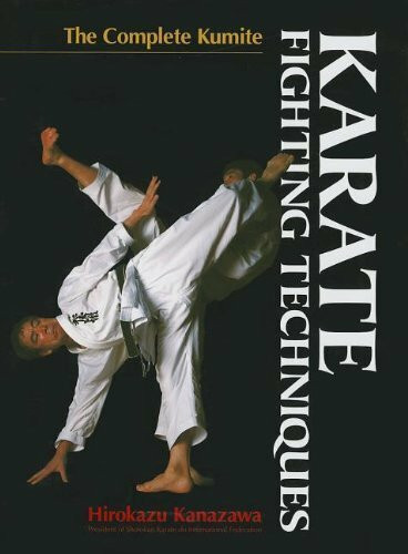 Karate Fighting Techniques: The Complete Kumite